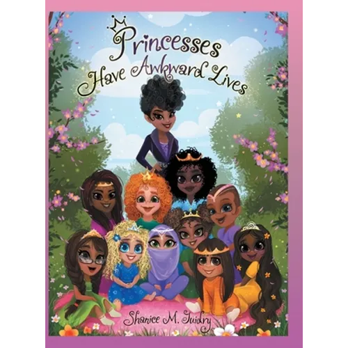 Princesses Have Awkward Lives - Hardcover