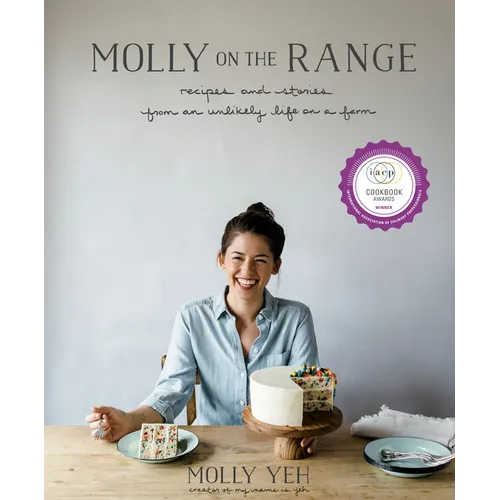 Molly on the Range: Recipes and Stories from an Unlikely Life on a Farm: A Cookbook - Hardcover