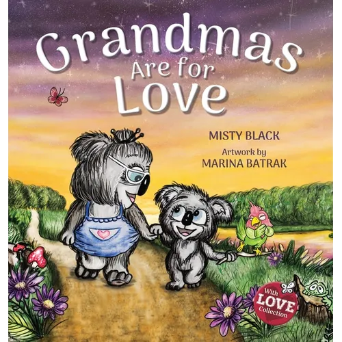 Grandmas Are for Love - Hardcover