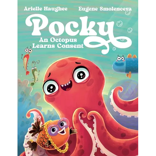 Pocky: An Octopus Learns Consent - Paperback