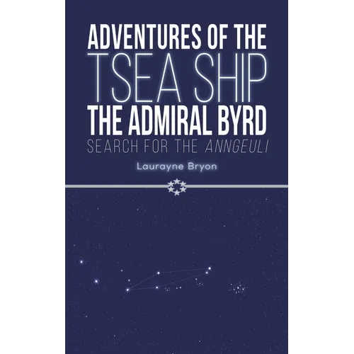 Adventures of the TSEA Ship the Admiral Byrd - Hardcover