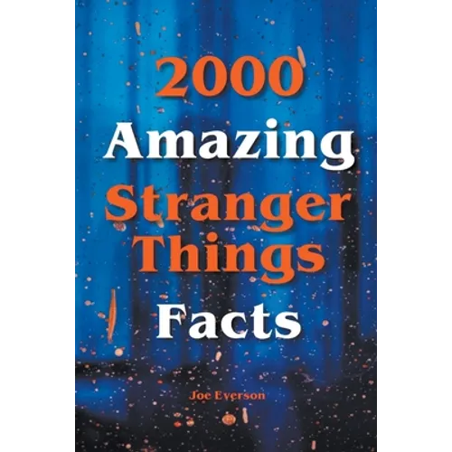 2000 Amazing Stranger Things Facts - Paperback