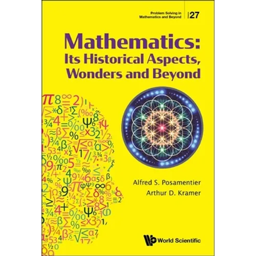 Mathematics: Its Historical Aspects, Wonders and Beyond - Hardcover