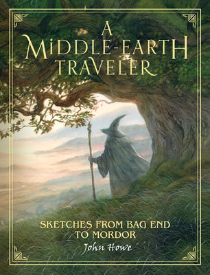 A Middle-Earth Traveler: Sketches from Bag End to Mordor - Hardcover