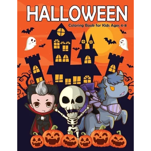 Halloween Coloring Book for Kids Ages 4-8: A Fun and Easy Happy Halloween Coloring Pages for Kids, Toddlers and Preschool - Paperback