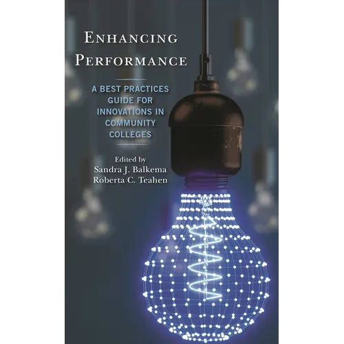 Enhancing Performance: A Best Practices Guide for Innovations in Community Colleges - Paperback