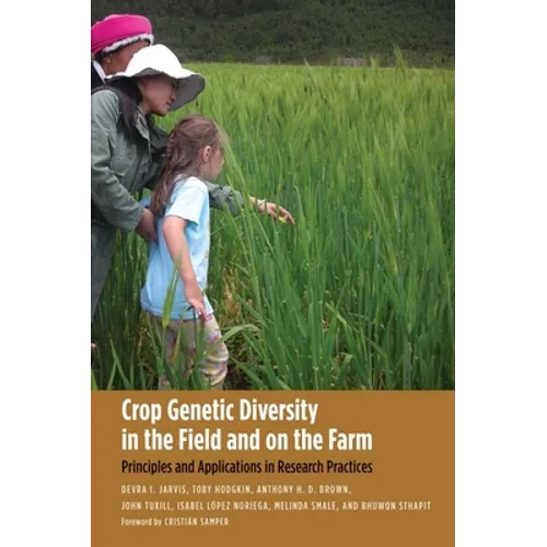 Crop Genetic Diversity in the Field and on the Farm: Principles and Applications in Research Practices - Paperback