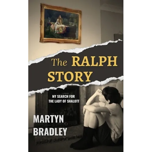 The Ralph Story: My Search for The Lady of Shalott - Paperback