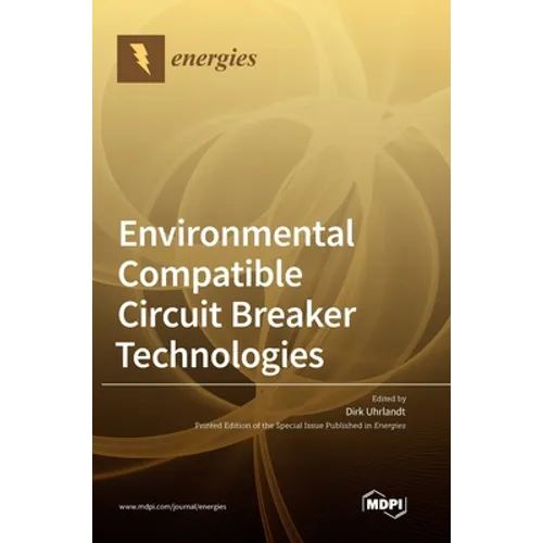 Environmental Compatible Circuit Breaker Technologies - Hardcover