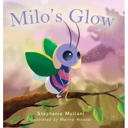 Milo's Glow - Hardcover