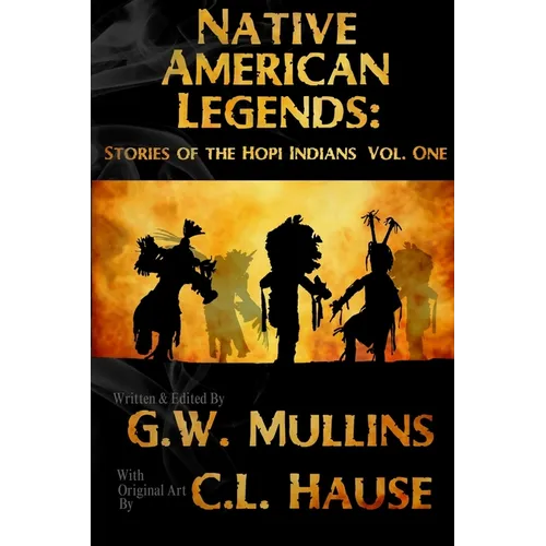 Native American Legends: Stories Of The Hopi Indians Vol. One - Paperback
