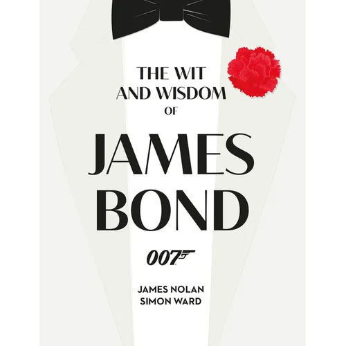 The Wit and Wisdom of James Bond - Hardcover