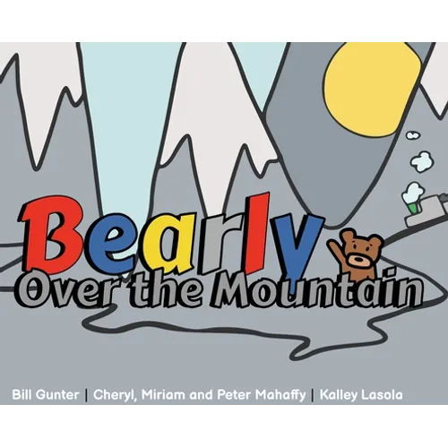 Bearly Over the Mountain - Hardcover