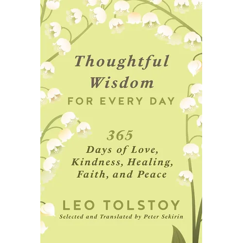 Thoughtful Wisdom for Every Day: 365 Days of Love, Kindness, Healing, Faith, and Peace - Hardcover