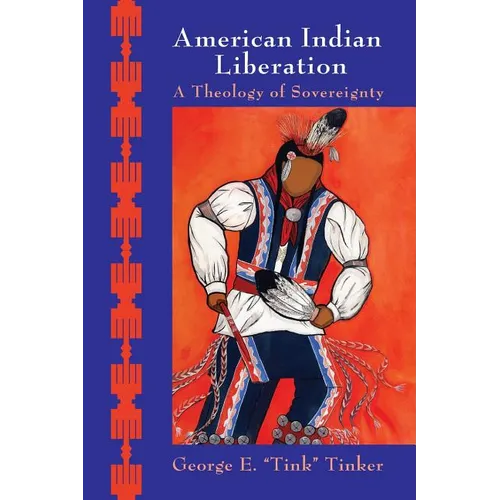 American Indian Liberation: A Theology of Sovereignty - Paperback