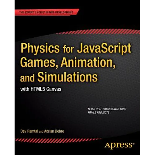 Physics for JavaScript Games, Animation, and Simulations: With HTML5 Canvas - Paperback