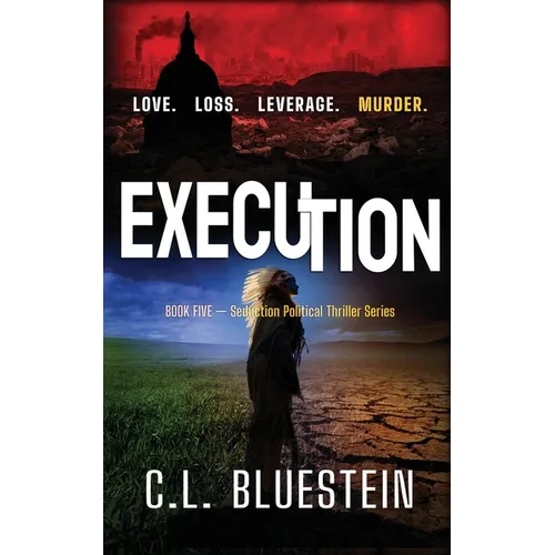 Execution: Love, Loss, Leverage, Murder: Seduction Series Book #5 - Paperback