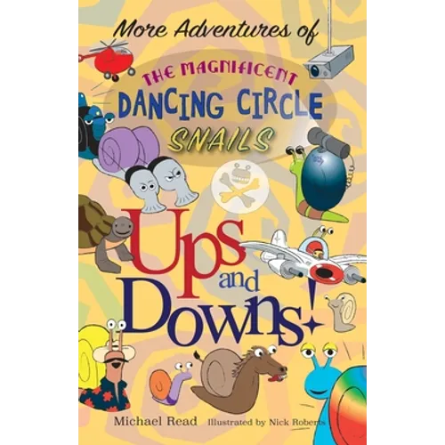 More Adventures of the Magnificent Dancing Circle Snails: Ups and Downs - Paperback