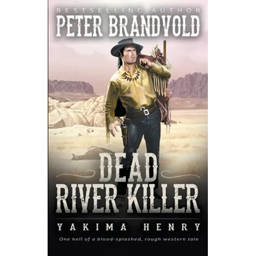 Dead River Killer: A Western Fiction Classic - Paperback