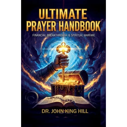 Ultimate Prayer Handbook: Health. Money. Power. - Paperback