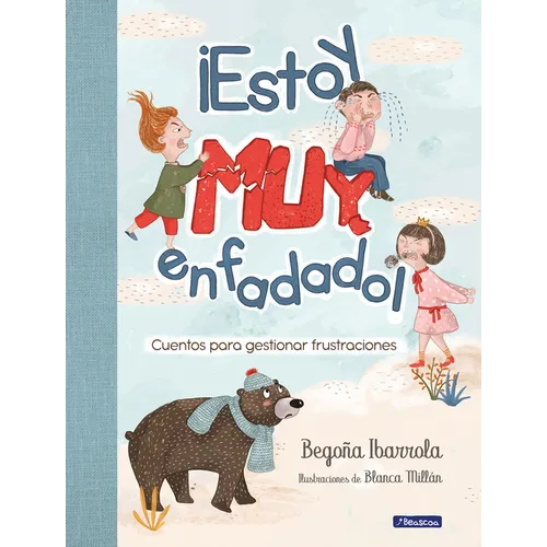 ¡Estoy Muy Enfadado! Cuentos Para Gestionar Frustraciones / I'm Really Mad! Stories to Manage Frustration - Hardcover