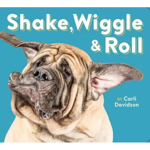 Shake, Wiggle & Roll - Board Book