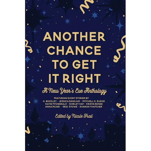 Another Chance to Get It Right: A New Year's Eve Anthology - Paperback