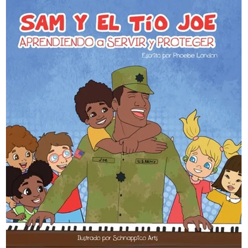 Sam and Uncle Joe: Learning to Serve and Protect - Hardcover