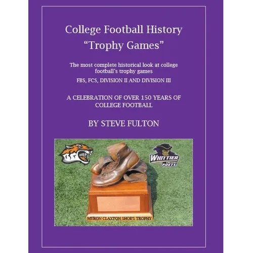 College Football History "Trophy Games" - Paperback