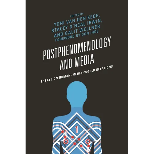 Postphenomenology and Media: Essays on Human-Media-World Relations - Paperback