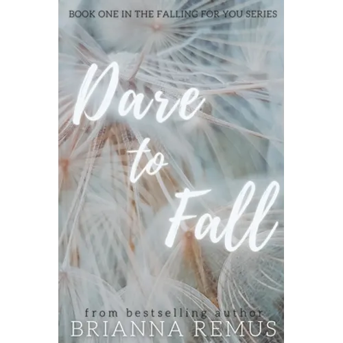 Dare to Fall: A New Adult College Romance - Paperback
