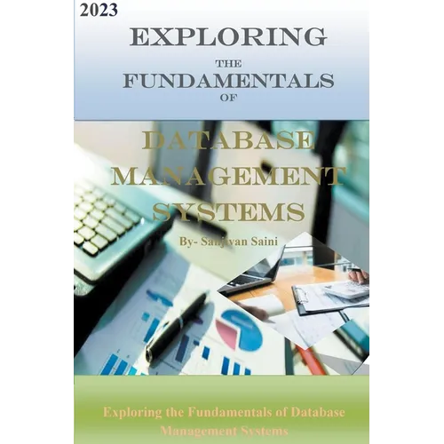 Exploring the Fundamentals of Database Management Systems - Paperback