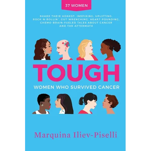 Tough: Women Who Survived Cancer - Paperback