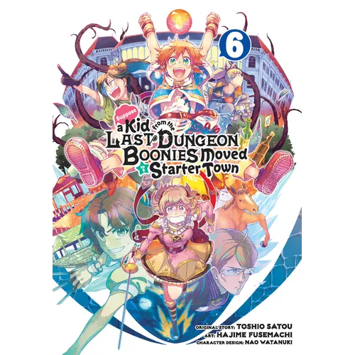 Suppose a Kid from the Last Dungeon Boonies Moved to a Starter Town 06 (Manga) - Paperback