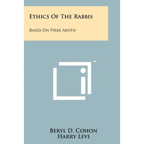Ethics of the Rabbis: Based on Pirke Aboth - Paperback