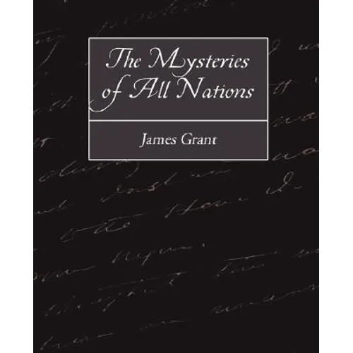 The Mysteries of All Nations - Paperback