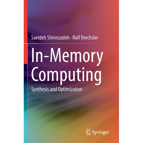 In-Memory Computing: Synthesis and Optimization - Paperback