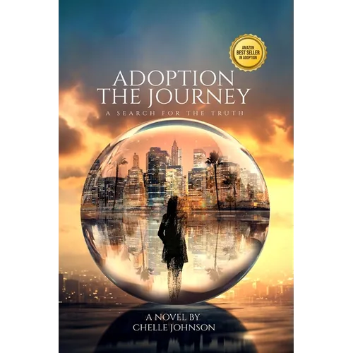 Adoption The Journey A Search For The Truth - Paperback