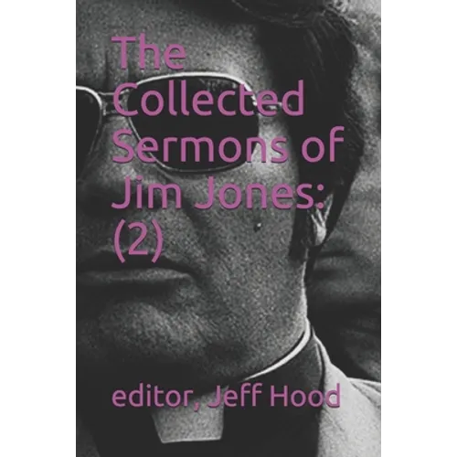 The Collected Sermons of Jim Jones: 2 - Paperback