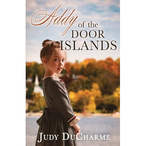 Addy of the Door Islands - Paperback