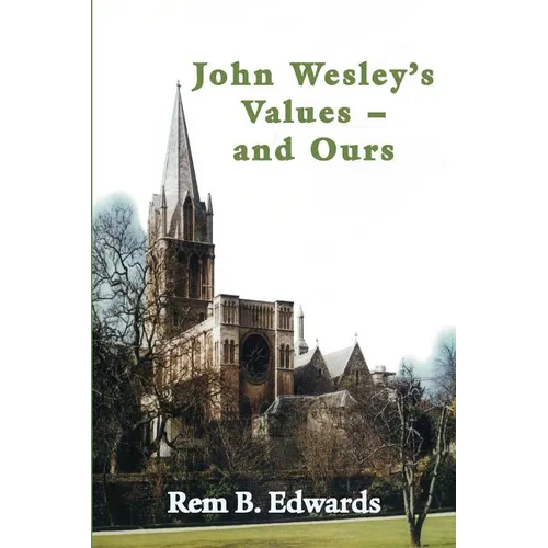 John Wesley's Values--and Ours - Paperback