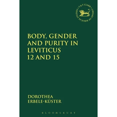 Body, Gender and Purity in Leviticus 12 and 15 - Paperback