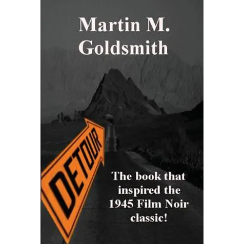 Detour: A Classic Noir Novel of Fate, Crime, and the Road to Los Angeles - Paperback