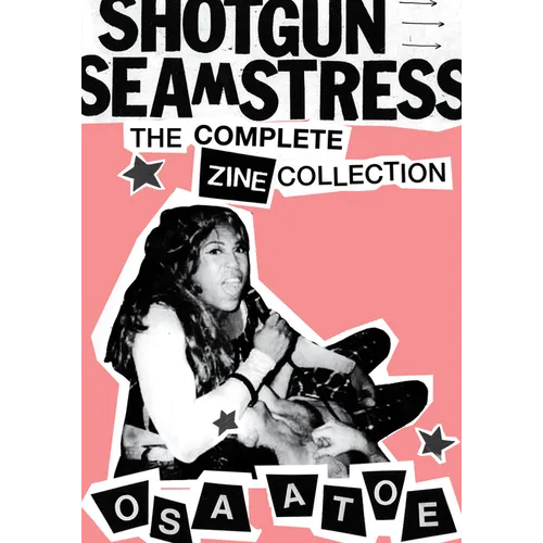 Shotgun Seamstress: An Anthology - Hardcover