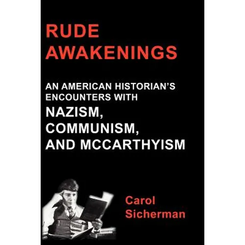 Rude Awakenings: An American Historian's Encounter with Nazism, Communism and McCarthyism - Paperback
