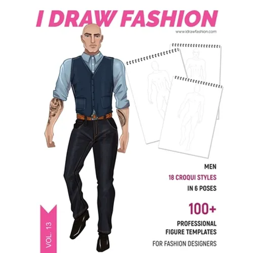 Men: 100+ Professional Figure Templates for Fashion Designers: Fashion Sketchpad with 18 Croqui Styles in 6 poses - Paperback