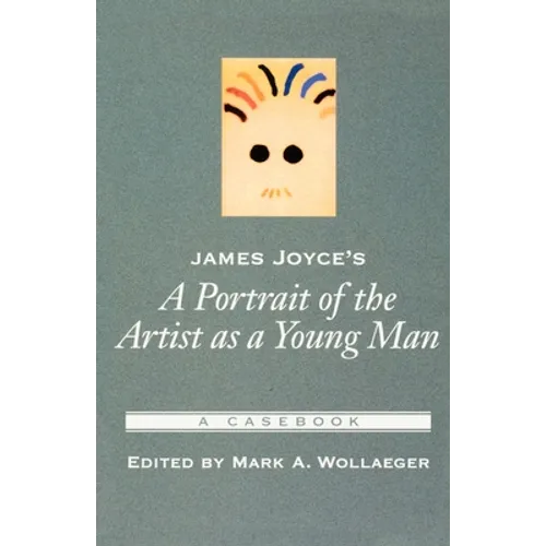 James Joyce's a Portrait of the Artist as a Young Man: A Casebook - Paperback