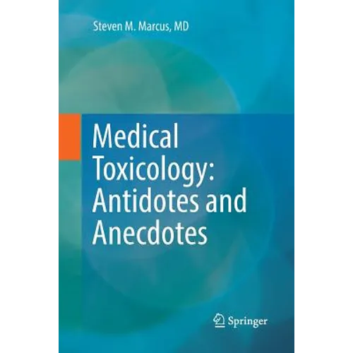 Medical Toxicology: Antidotes and Anecdotes - Paperback