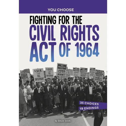 Fighting for the Civil Rights Act of 1964: A History Seeking Adventure - Paperback