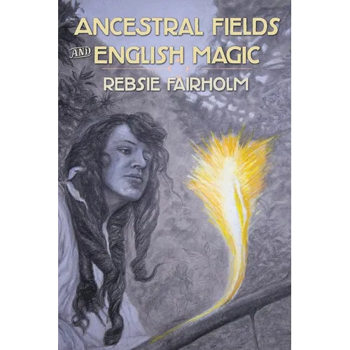 Ancestral Fields and English Magic - Paperback